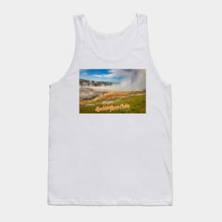 Excelsior Geyser Crater Yellowstone Tank Top